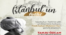Başkan Tanju Özcan Fetihin 568. Yıl Dönümünü Kutladı